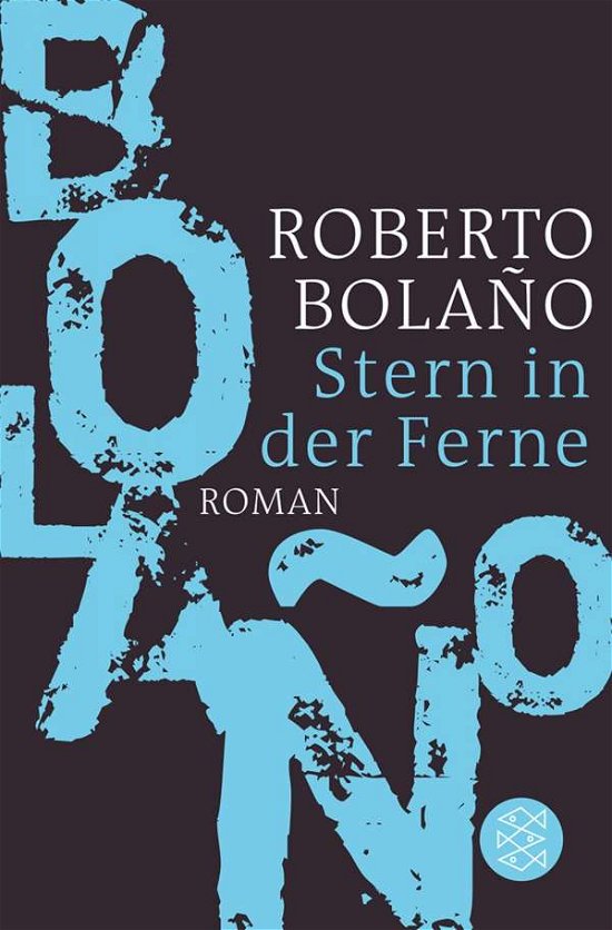 Cover for Roberto Bolano · Fischer TB.18731 Bolaño.Stern i.d.Ferne (Buch)