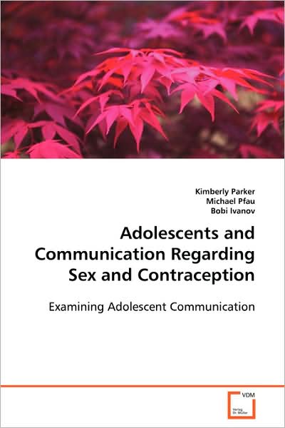 Cover for Kimberly Parker · Adolescents and Communication Regarding Sex and Contraception: Examining Adolescent Communication (Paperback Book) (2008)