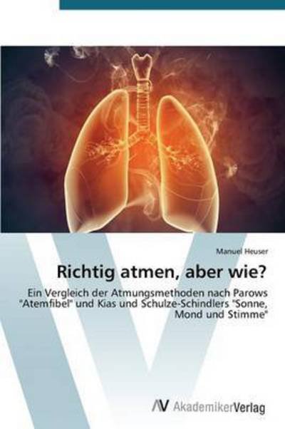 Cover for Heuser Manuel · Richtig Atmen, Aber Wie? (Paperback Book) (2015)
