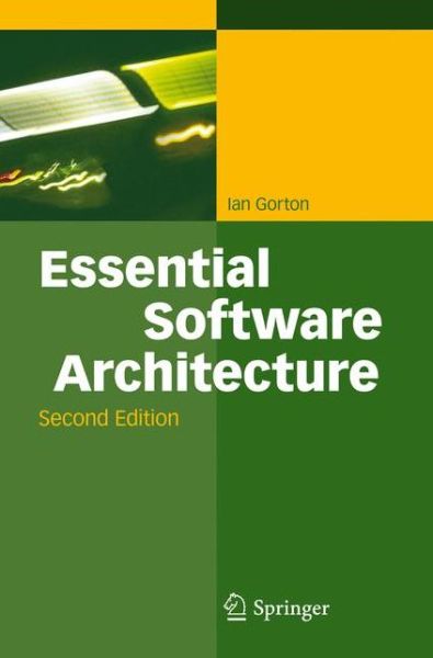 Cover for Ian Gorton · Essential Software Architecture (Paperback Book) [2nd ed. 2011 edition] (2014)