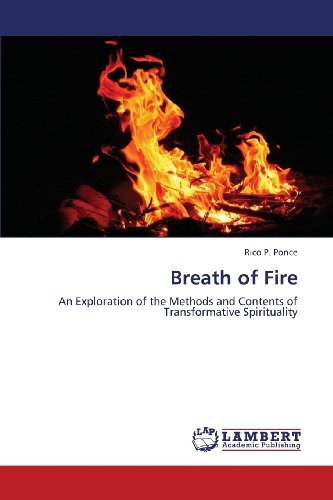 Cover for Rico P. Ponce · Breath of Fire: an Exploration of the Methods and Contents of  Transformative Spirituality (Paperback Book) (2013)