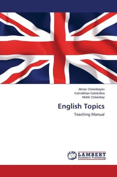 Cover for Moldir Oskenbay · English Topics: Teaching Manual (Paperback Book) (2014)