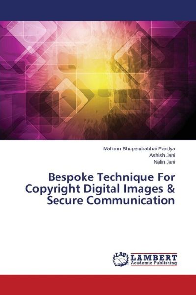 Cover for Nalin Jani · Bespoke Technique for Copyright Digital Images &amp; Secure Communication (Paperback Bog) (2014)