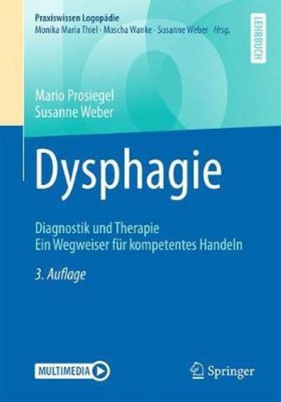 Cover for Mario Prosiegel · Dysphagie: Diagnostik und Therapie. Ein Wegweiser fur kompetentes Handeln - Praxiswissen Logopadie (Paperback Book) (2018)