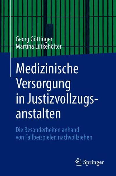 Cover for Göttinger · Medizinische Versorgung in Justizvollzugsanstalten (Book) (2018)