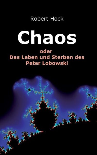 Cover for Robert Hock · Chaos (Hardcover Book) [German edition] (2014)