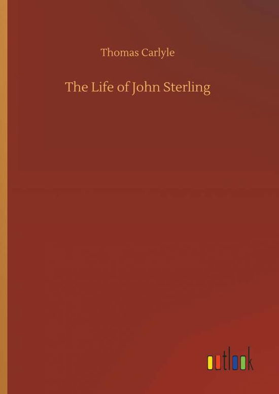 Cover for Carlyle · The Life of John Sterling (Book) (2018)