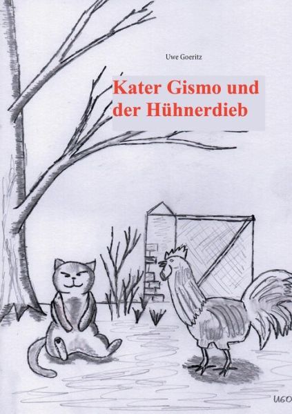 Cover for Uwe Goeritz · Kater Gismo Und Der Huhnerdieb (Paperback Book) (2015)