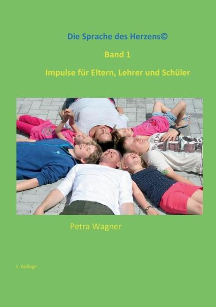 Cover for Petra Wagner · Die Sprache Des Herzens, Band 1 (Paperback Book) [German edition] (2014)