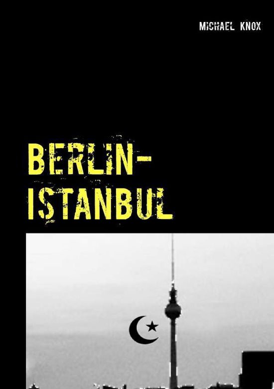 Cover for Knox · Berlin-Istanbul (Book)