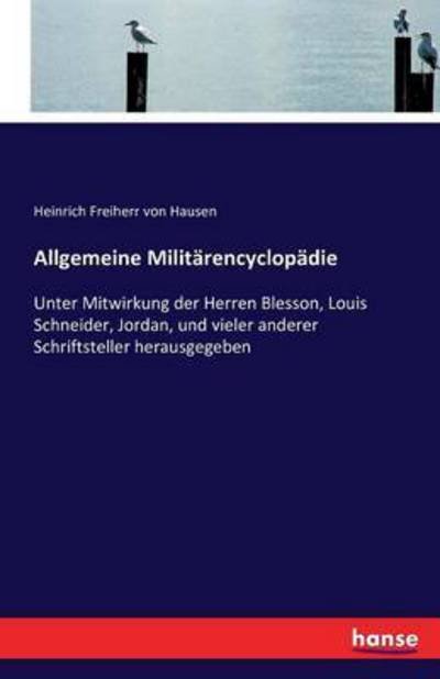 Allgemeine Militärencyclopädie - Hausen - Livros -  - 9783742889317 - 16 de setembro de 2016