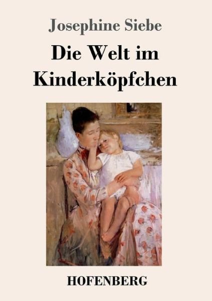 Cover for Siebe · Die Welt im Kinderköpfchen (Buch) (2017)