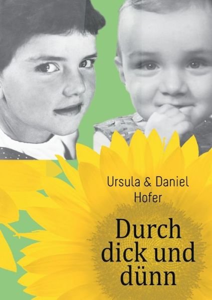 Cover for Hofer · Durch dick und dünn (Buch) (2019)