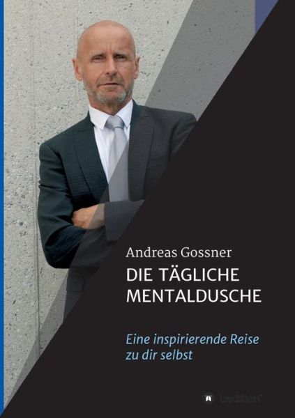 Cover for Gossner · Die tägliche Mentaldusche (Book) (2018)