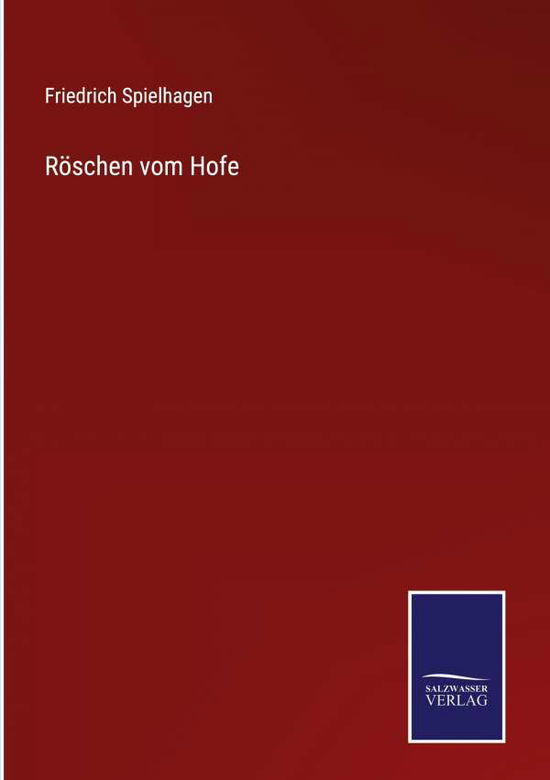 Cover for Friedrich Spielhagen · Roeschen vom Hofe (Hardcover Book) (2021)