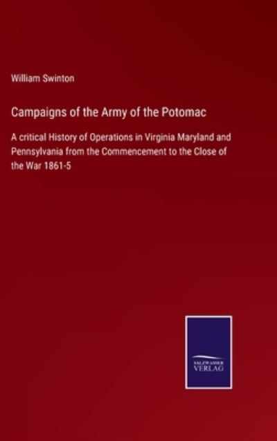 Cover for William Swinton · Campaigns of the Army of the Potomac (Hardcover Book) (2022)