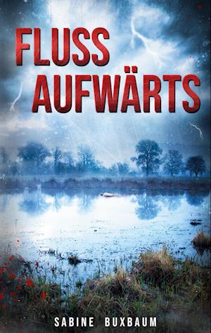 Cover for Sabine Buxbaum · Flussaufwärts (Paperback Book) (2021)