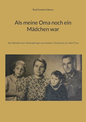 Cover for Paul Carsten Liberra · Als meine Oma noch ein Mädchen war (Book) (2023)