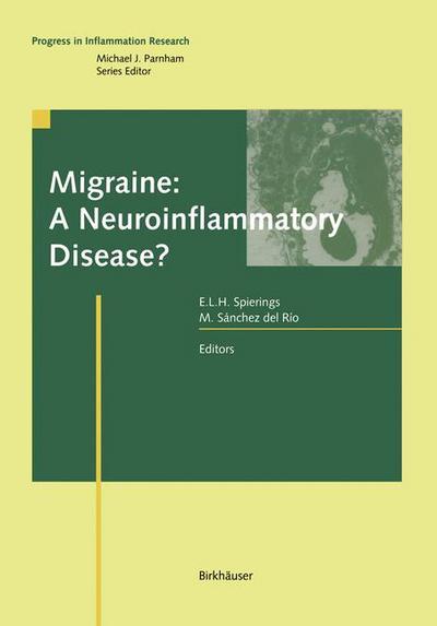 Cover for Eqilius H Spierings · Migraine: A Neuroinflammatory Disease? - Progress in Inflammation Research (Inbunden Bok) [2002 edition] (2002)