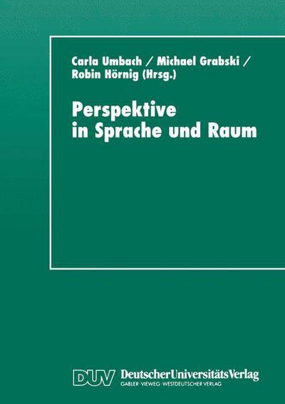 Cover for Carla Umbach · Perspektive in Sprache Und Raum: Aspekte Von Reprasentation Und Perspektivitat - Studien Zur Kognitionswissenschaft (Paperback Book) [1997 edition] (1997)