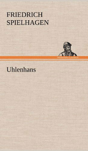 Cover for Friedrich Spielhagen · Uhlenhans (Hardcover Book) [German edition] (2012)