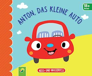 Cover for Schwager und Steinlein · Anton, das kleine Auto. Reiss- und wasserfest für Kinder ab 9 Monaten (Pocketbok) (2022)