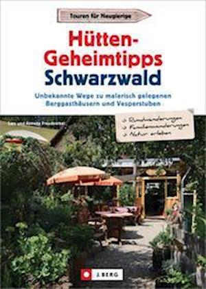 Cover for Lars und Annette Freudenthal · Hütten-Geheimtipps Schwarzwald (Book) (2023)