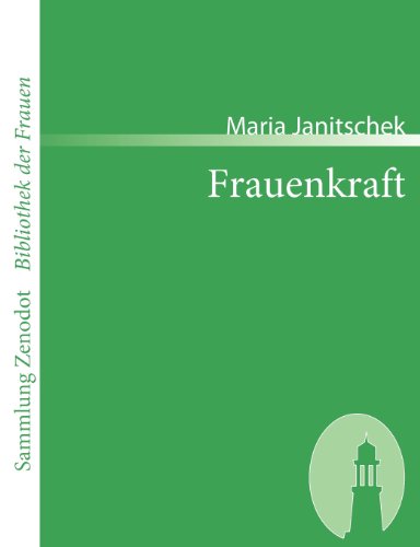 Cover for Maria Janitschek · Frauenkraft (Sammlung Zenodot\bibliothek Der Frauen) (German Edition) (Paperback Book) [German edition] (2007)