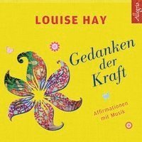 Gedanken der Kraft - Louise Hay - Music - Hörbuch Hamburg HHV GmbH - 9783869092317 - November 1, 2006