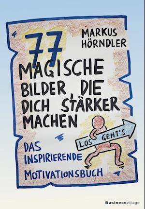 Cover for Markus Hörndler · 77 magische Bilder, die dich stärker machen (Book) (2024)