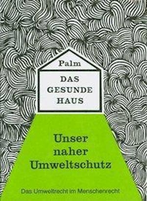 Cover for Hubert Palm · Das gesunde Haus (Hardcover Book) (1992)