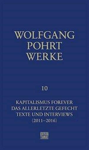 Cover for Pohrt · Werke.10 Kapitalismus Forever (Bok)