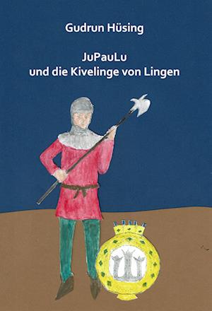 JuPauLu und die Kivelinge von Lingen - Gudrun Hüsing - Książki - Edition Virgines - 9783910246317 - 1 kwietnia 2024