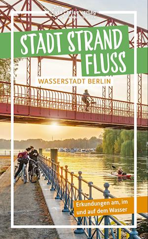 Cover for Werner Radasewsky Borges da Silva · Stadt Strand Fluss (Book) (2023)