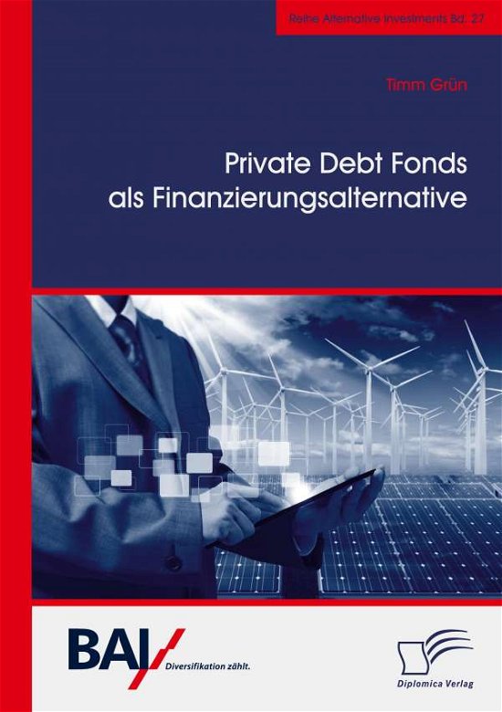 Private Debt Fonds als Finanzierun - Grün - Muu -  - 9783961468317 - torstai 25. maaliskuuta 2021