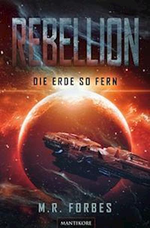 Cover for M.R. Forbes · Rebellion 1 - Der Widerstand (Book) (2023)