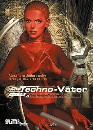 Cover for Alejandro Jodorowsky · Die Techno-Väter. Doppelband 1 + 2 (Bog) (2023)