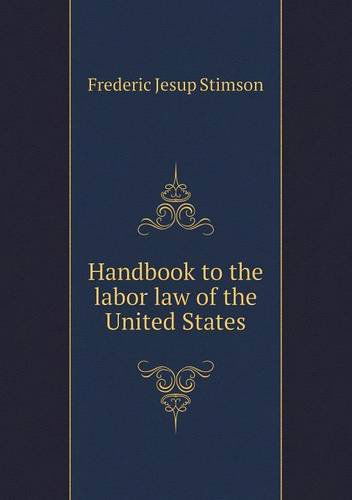 Cover for Frederic Jesup Stimson · Handbook to the Labor Law of the United States (Paperback Book) (2013)