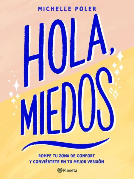 Cover for Michelle Poler · Hola, Miedos (Book) (2022)