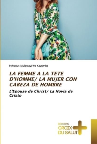 Cover for Sylvanus Mulowayi Wa Kayumba · La Femme a la Tete d'Homme/ La Mujer Con Cabeza de Hombre (Paperback Bog) (2021)