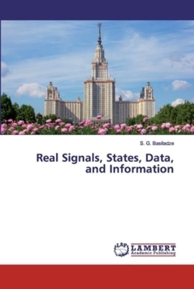 Cover for S G Basiladze · Real Signals, States, Data, and Information (Taschenbuch) (2019)