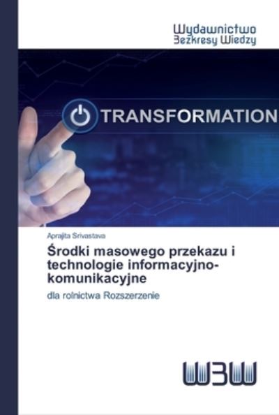 Srodki masowego przekazu i t - Srivastava - Livros - - 9786200818317 - 4 de maio de 2020
