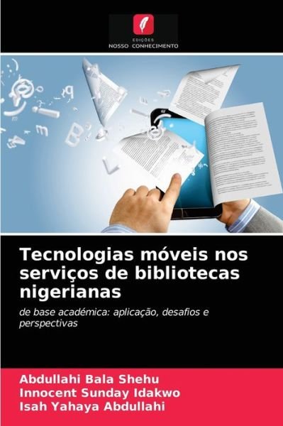 Cover for Abdullahi Bala Shehu · Tecnologias moveis nos servicos de bibliotecas nigerianas (Paperback Book) (2020)