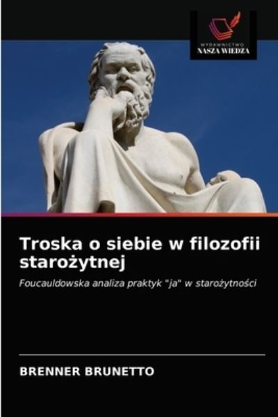 Cover for Brenner Brunetto · Troska o siebie w filozofii staro?ytnej (Paperback Book) (2021)