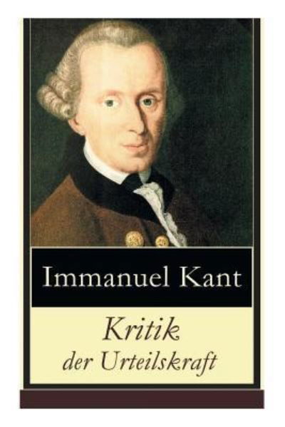 Kritik der Urteilskraft - Immanuel Kant - Libros - E-Artnow - 9788026887317 - 26 de abril de 2018