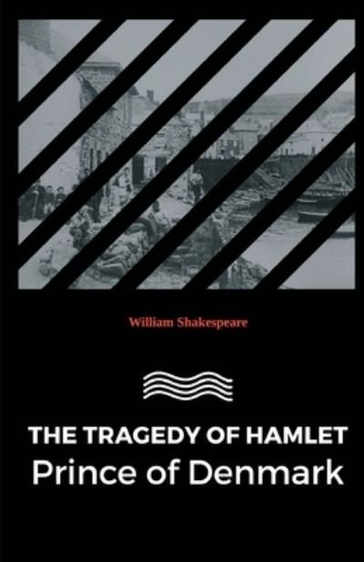 Cover for William Shakespeare · The Tragedy of Hamlet Prince of Denmark (Paperback Book) (2021)