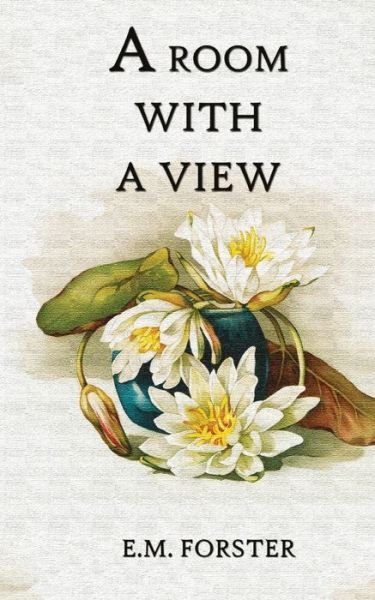 Cover for E M Forster · A Room With A View (Taschenbuch) (2020)