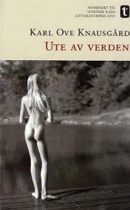 Cover for Karl Ove Knausgård · Ute av verden : roman (Paperback Bog) (2005)