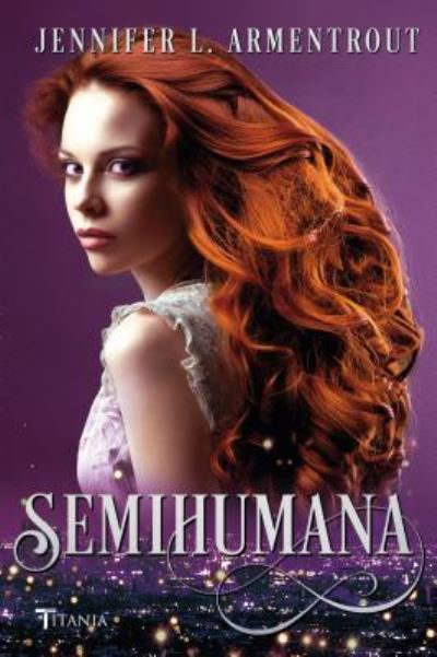 Cover for Jennifer Armentrout · Semihumana (Book) (2017)