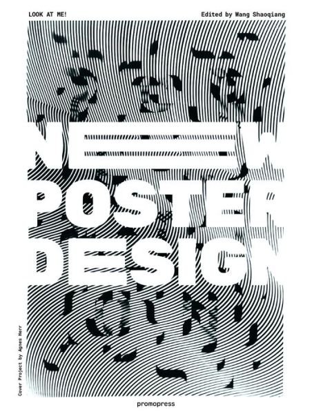 Look At Me. New Poster Design - Wang Shaoqiang - Bøger -  - 9788416851317 - 